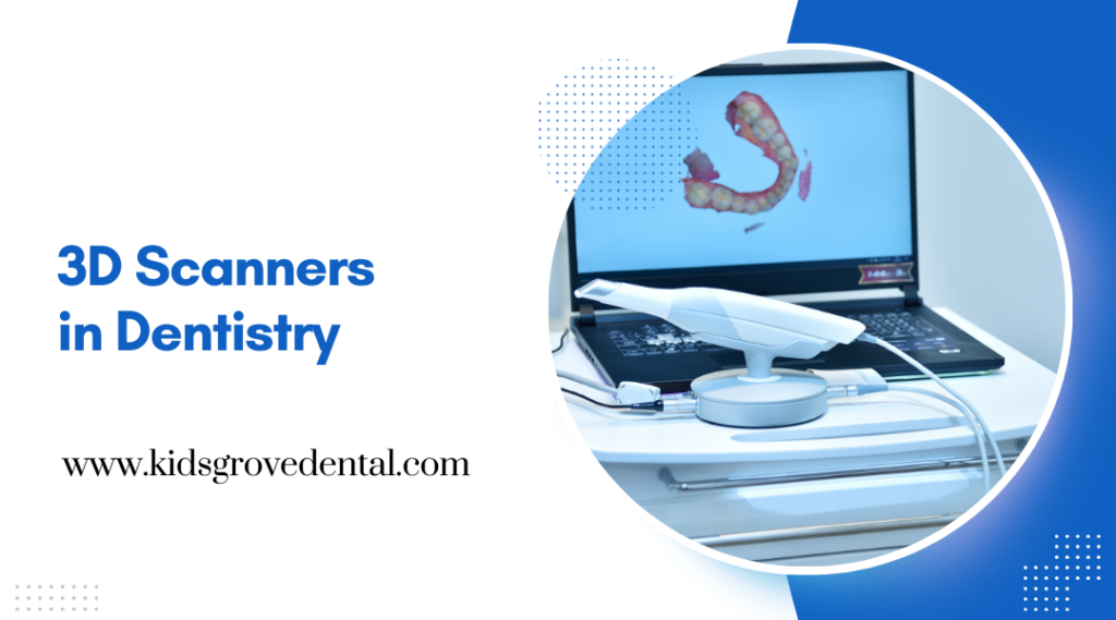 3D Scanners in Dentistry